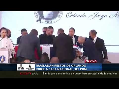 Restos de Orlando Jorge Mera llegan a la Casa Nacional del PRM