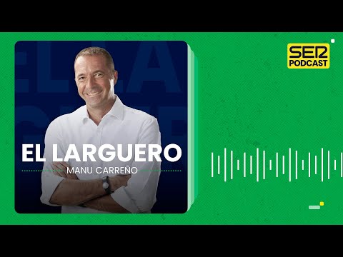 El Larguero | Desconvocada la huelga en el fútbol femenino y charlamos con José Antonio Camacho