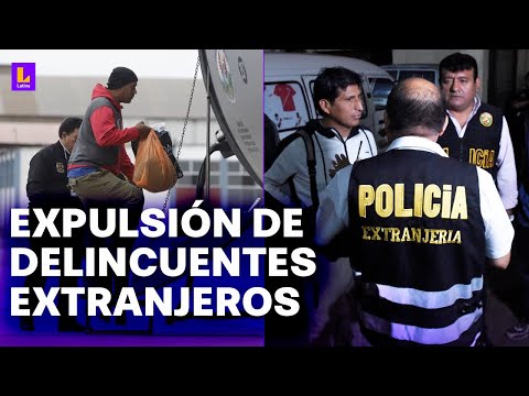Expulsión de delincuentes extranjeros del Perú: Esto es todo lo que necesitas saber