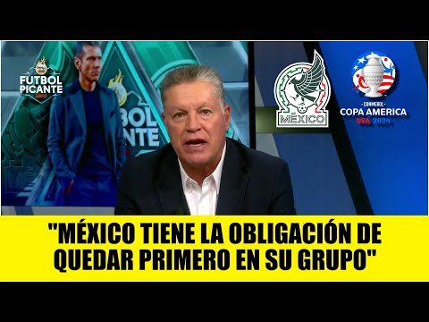 PELÁEZ SE LA JUGÓ México está OBLIGADO a quedar PRIMERO en su grupo de Copa América | Futbol Picante