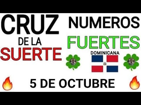 Cruz de la suerte y numeros ganadores para hoy 5 de Octubre para República Dominicana