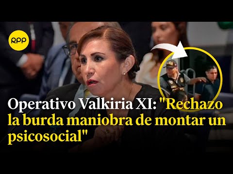 Operativo Valkiria XI: Patricia Benavides se pronuncia