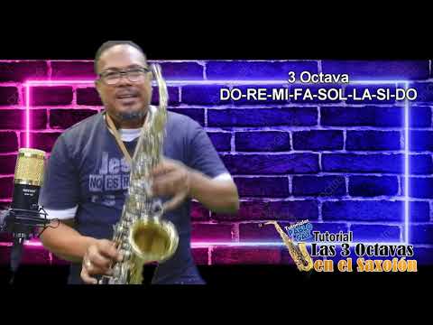 TUTORIAL LAS 3 OCTAVAS EN EL SAXO ALTO