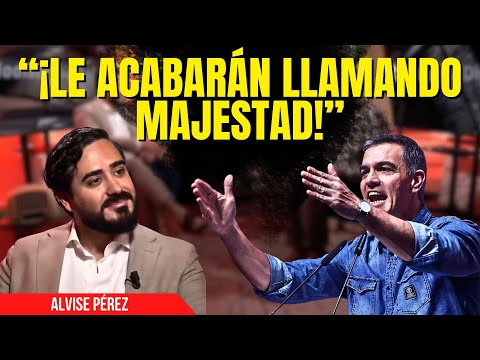 Alvise Pérez desenmascara al ‘pseudotirano’ Sánchez: “¡Le acabarán llamando ‘majestad’!”