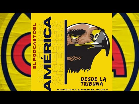 El PODCAST del CLUB AMERICA ?? | AMERICA vs SANTOS | SERGIO DIAZ y su DEBUT | Ep 1