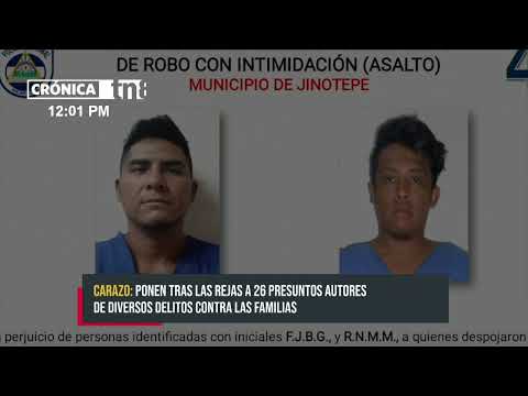 Carazo y Nueva Segovia con mano dura contra la delincuencia - Nicaragua