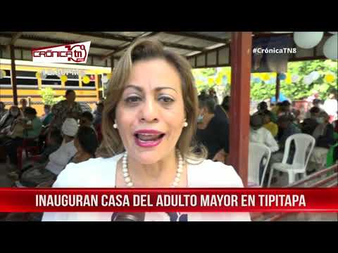 Inauguran la casa del adulto mayor en Tipitapa – Nicaragua