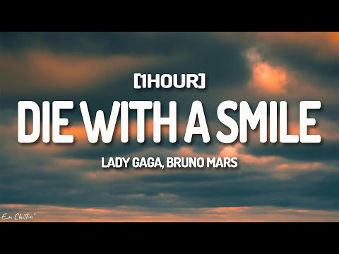 Lady Gaga, Bruno Mars - Die With A Smile (Lyrics) [1HOUR]