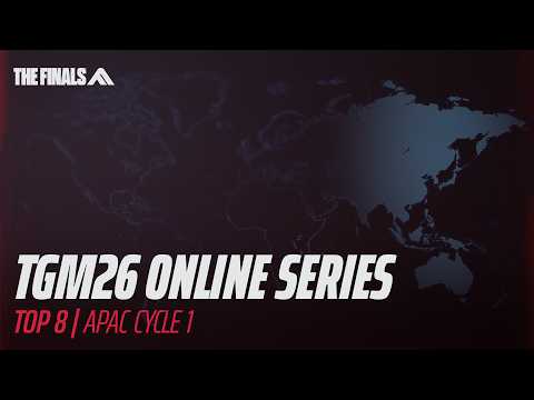 TGM26 Online Series: APAC | Cycle 1 | THE FINALS