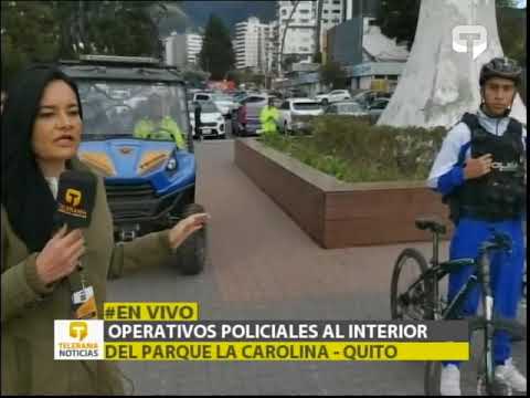 Operativos Policiclos al interior del parque La Carolina - Quito