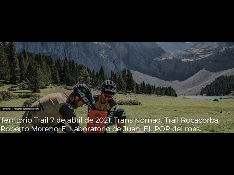 Emisión Territorio Trail 7 de abril de 2021