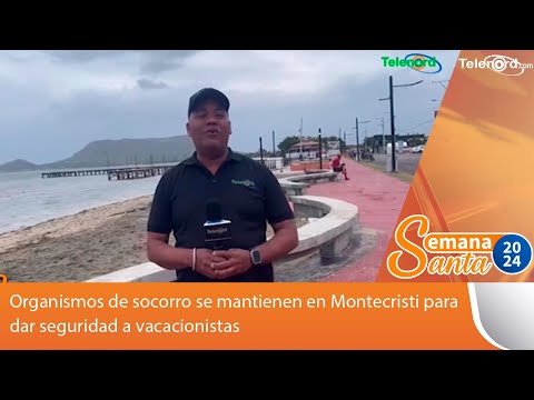 Organismos de socorro se mantienen en Montecristi para dar seguridad a vacacionistas #TelenordSS2024