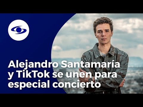 Alejandro Santamaría y TikTok se unen en un concierto virtual  - Caracol TV