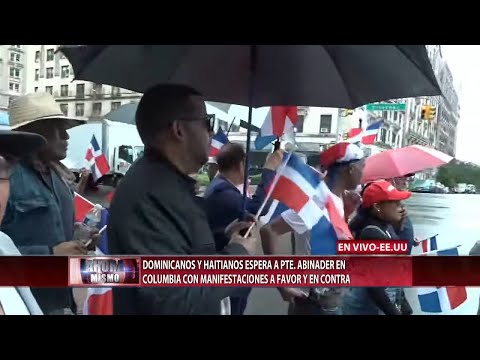 Dominicanos y haitianos esperan pte. Abinader en Columbia con manifestaciones a favor y en contra