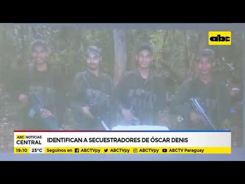 Identifican a secuestradores de Óscar Denis
