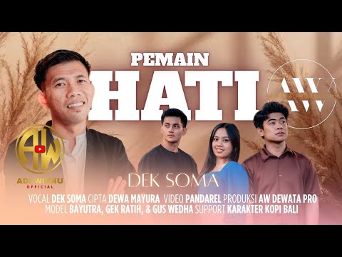 DEK SOMA - PEMAIN HATI - OFFICIAL MUSIC VIDEO
