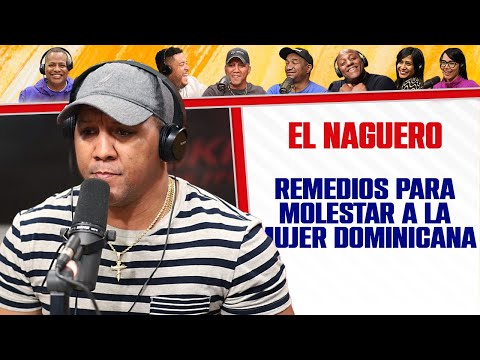 REMEDIOS para MOLESTAR a la MUJER DOMINICANA - El Naguero
