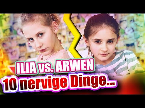 ILIAS WELT - 10 nervige Dinge (Ilia vs. Arwen)