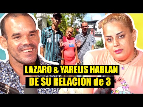 LAZARO & YARELIS hablan de se regreso y relacion de 3 con RACIEL  | ENTREVISTA en La Habana, Cuba.