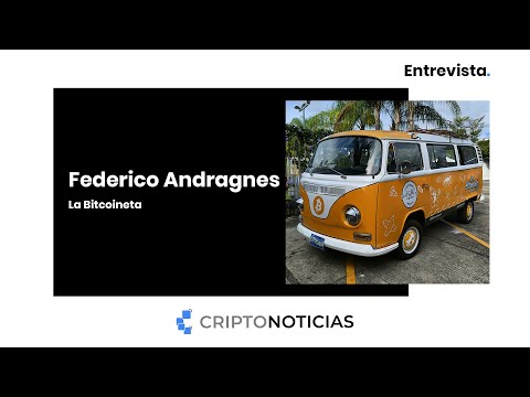 Entrevistando a Federico Andragnes de La Bitcoineta