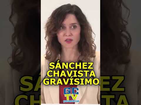 CHAVISTA y GRAVÍSIMO, Sánchez contra Ayuso contraataca sobre la deuda de su novio con Hacienda