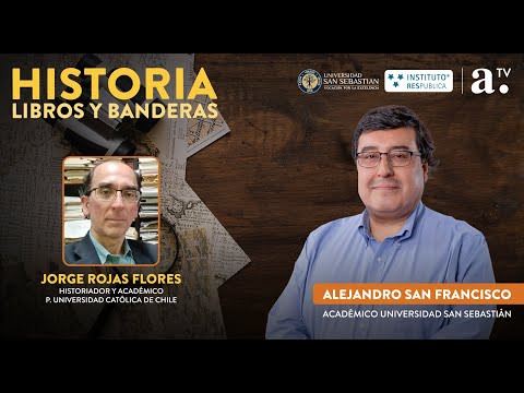 Historia, libros y banderas - Cap 129 - Invitado Jorge Rojas Flores - Radio Agricultura