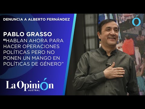 Pablo Grasso sobre las políticas de género de LLA en el marco del caso de Alberto Fernández