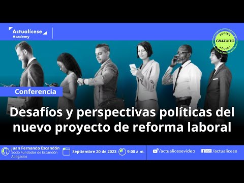 Desafíos y perspectivas políticas del nuevo proyecto de reforma laboral