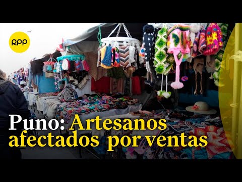 Puno: Artesanos afectados por pocas ventas #NuestraTierra