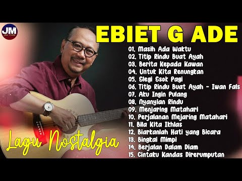 Lagu Terbaik Ebiet G Ade Sepanjang Masa I Lagu Populer Indonesia | Untuk Kita Renungkan