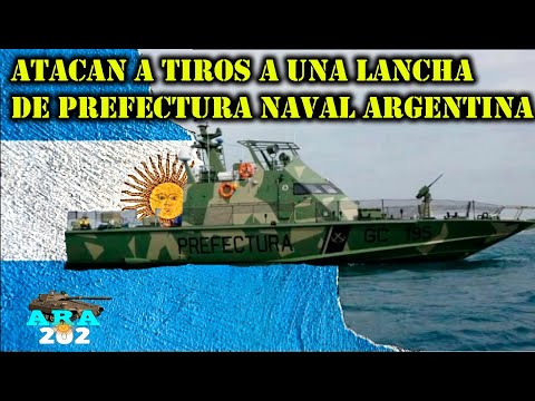 ATACAN A LANCHA DE LA PREFECTURA NAVAL ARGENTINA.