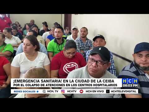 ¡Emergencia sanitaria! en la ciudad de La Ceiba por el colapso de atenciones en los Hospitales
