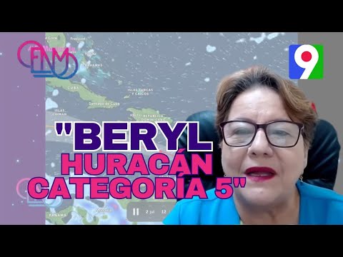 Gloria Ceballos: “Beryl se puede denominar como huracán categoría 5”  | ENM