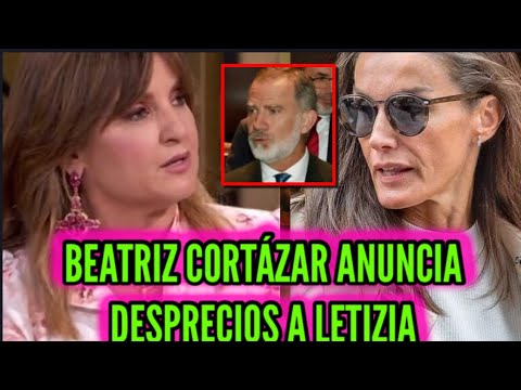 BEATRIZ CORTÁZAR ANUNCIA LA BOMBA FINAL! CONTRA REINA LETIZIA TRAS AUDIOS REY JUAN CARLOS Y BÁRBARA