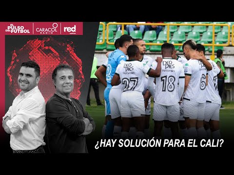 EL PULSO EN VIDEO - ¿Hay solución para el Cali? | El Pulso del Fútbol