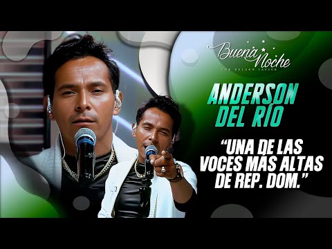 UNA DE LAS VOCES MÁS ALTAS DE REPÚBLICA DOMINICANA / ANDERSON DEL RÍO / BUENA NOCHE