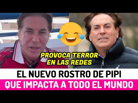 El IMPACTANTE NUEVO ROSTRO de PIPI ESTRADA que provoca TERROR en las REDES