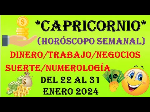 CAPRICORNIO…TU HOROSCOPO SEMANAL (DINERO/TRABAJO(NEGOCIOS/SUERTE/NUMEROLOGÍA) 22 AL 31 ENERO 2024