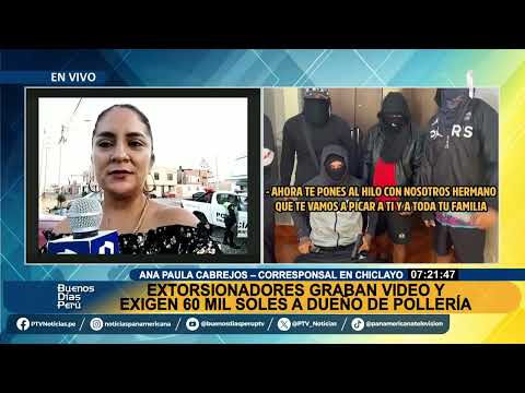 ¿“Tren de Aragua” en Chiclayo?: Extorsionadores extranjeros exigen 60 mil soles a dueño de pollería