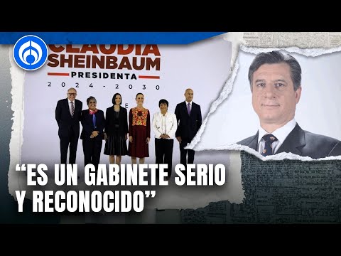 Gabinete de Sheinbaum tiene un alto nivel académico: Felipe López Veneroni