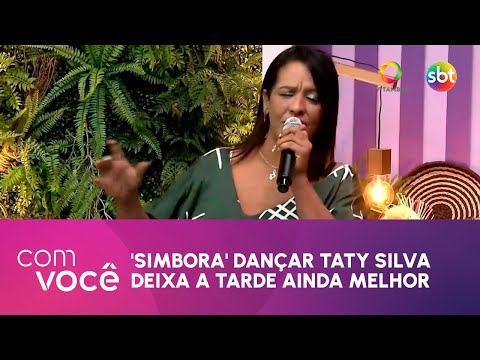 'Simbora' dançar Taty Silva deixa a tarde ainda melhor - Com Você