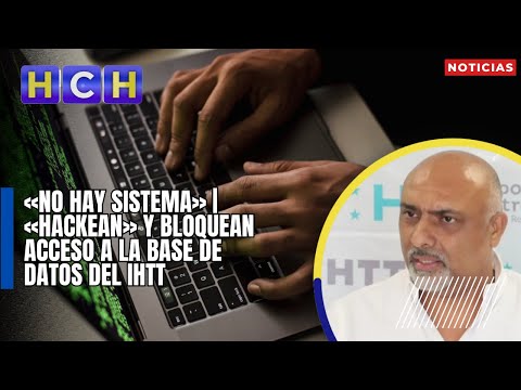 «No hay sistema» | «Hackean» y bloquean acceso a la base de datos del IHTT