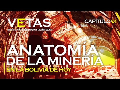 VETAS 01 | ANATOMÍA DE LA MINERÍA EN LA BOLIVIA DE HOY | #CabildeoDigital