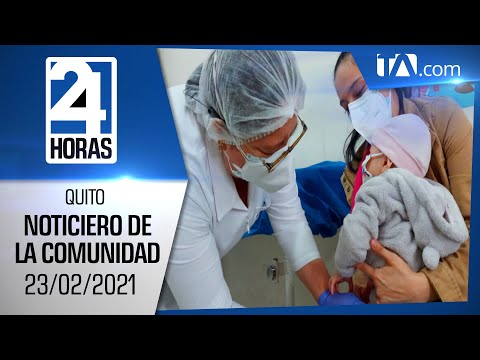 Noticias Ecuador: Noticiero 24 Horas 23/02/2021( De la Comunidad Segunda Emisión)