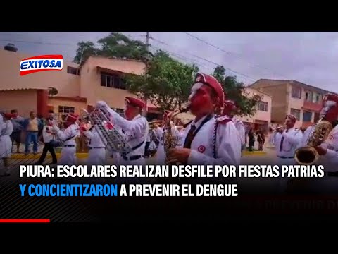 Piura: Escolares realizan desfile por fiestas patrias y concientizaron a prevenir el dengue