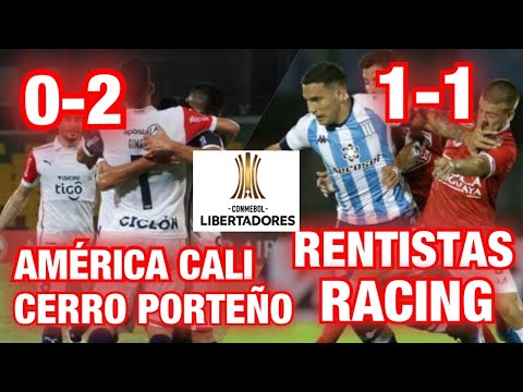 CERRO PORTEÑO GANA EN CALI AL AMÉRICA, RENTISTAS CASI LOGRA LA HAZAÑA ANTE RACING. LIBERTADORES