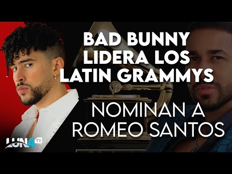 Bad Bunny lidera los Latin Grammys - Romeo Santos es nominado