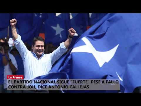 El partido Nacional sigue fuerte pese a fallo contra JOH, dice  Antonio Callejas