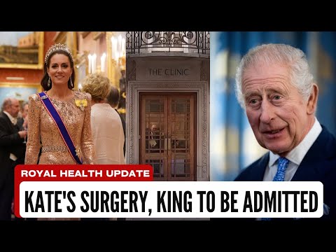 Kate, Princess of Wales, undergoes surgery | King Charles to enter hospital for prostate treatment