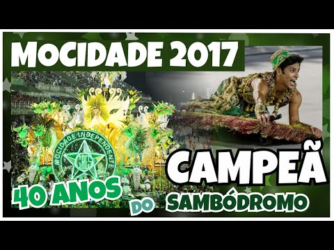 MOCIDADE 2017 - CAMPEÃ. Desfile das CAMPEÃS COMPLETO #brasil #carnaval #carnaval2024 #carnaval2017